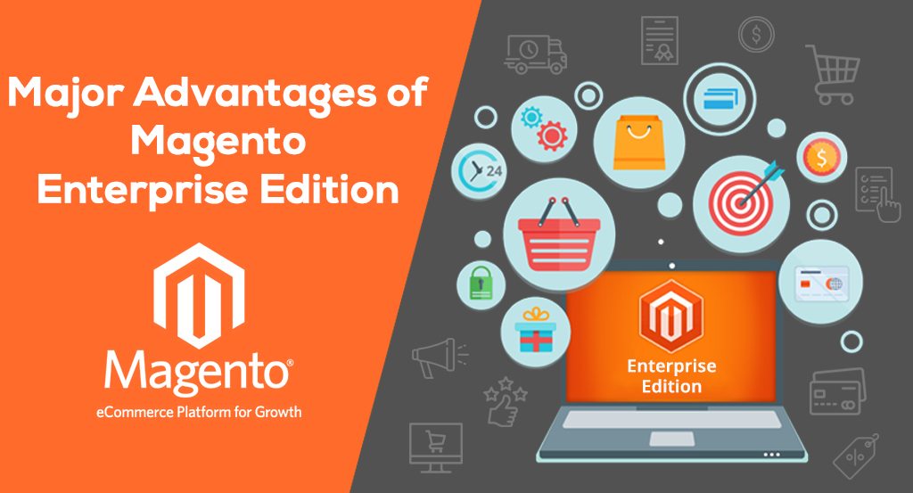 Major Advantages of Magento Enterprise Edition Graphic