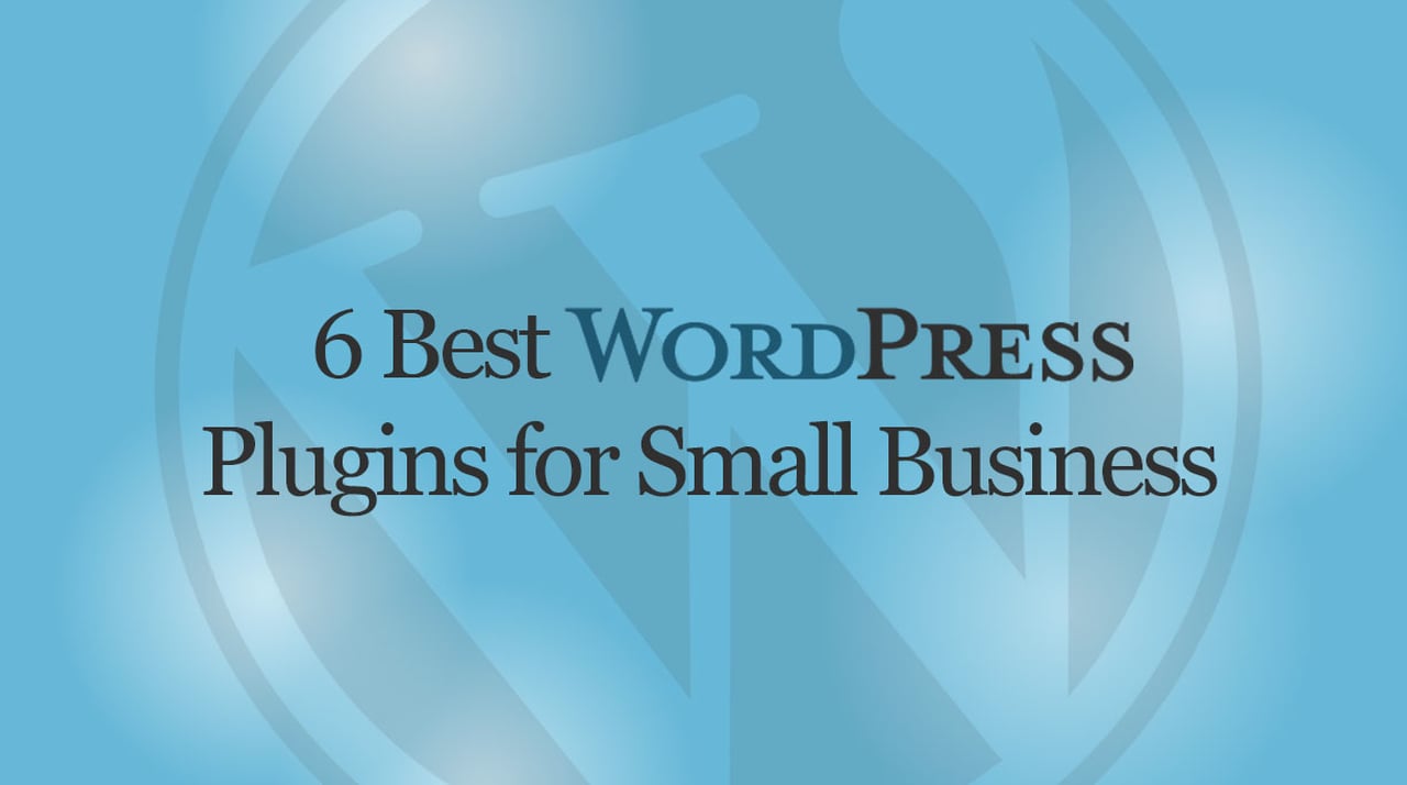 Blue title card reading 6 Best WordPress Plugins for Small Business